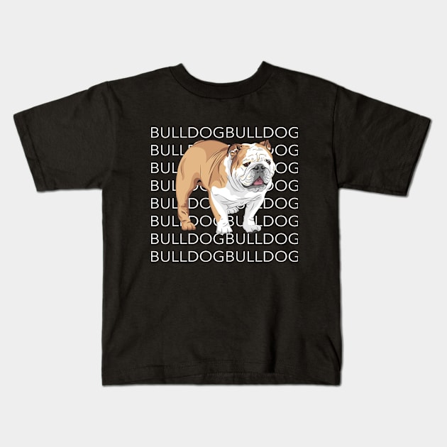 Bulldog Bulldog Bulldog Kids T-Shirt by TeeLand